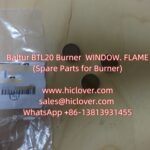 Baltur BTL20 Burner  WINDOW. FLAME(Spare Parts for Burner)
